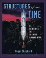 Structures of Our Time: 31 Buildings That Changed Modern Life