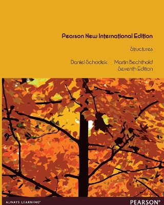 Structures: Pearson New International Edition - Schodek, Daniel, and Bechthold, Martin