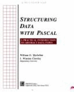 Structuring Data with Pascal: A Practical Introduction to Abstract Data Types