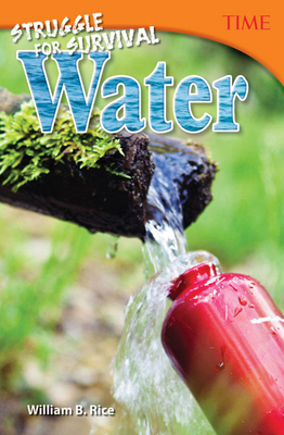 Struggle for Survival: Water - Rice, William B