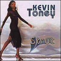 Strut - Kevin Toney