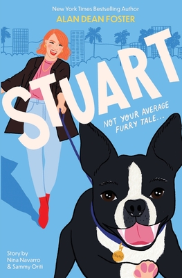 Stuart - Foster, Alan Dean, and Navarro, Nina (Screenwriter), and Oriti, Sammy (Screenwriter)