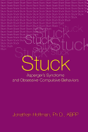 Stuck: Asperger's Syndrome and Obsessive-Compulsive Behaviors