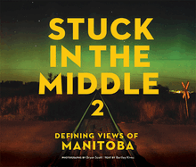 Stuck in the Middle 2: Defining Views of Manitoba