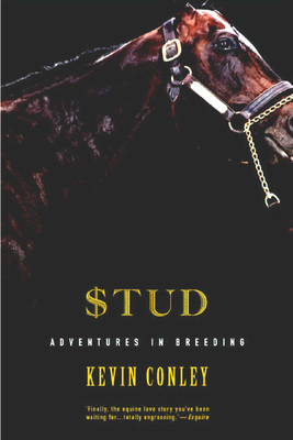 Stud: Adventures in Breeding - Conley, Kevin