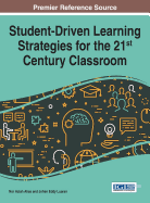 Student-Driven Learning Strategies for the 21st Century Classroom