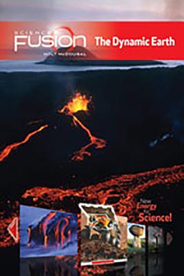 Student Edition Interactive Worktext Grades 6-8 2012: Module E: The Dynamic Earth - Hmh, Hmh (Prepared for publication by)