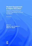 Student Engagement in Higher Education: Theoretical Perspectives and Practical Approaches for Diverse Populations