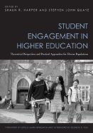 Student Engagement in Higher Education: Theoretical Perspectives and Practical Approaches for Diverse Populations