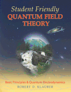 Student Friendly Quantum Field Theory