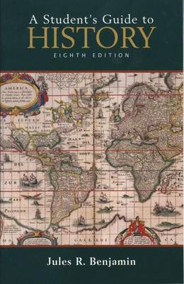 Student Guide to History 8e - Benjamin, Jules R