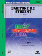 Student Instrumental Course Baritone (B.C.) Student: Level I