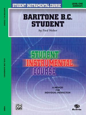 Student Instrumental Course Baritone (B.C.) Student: Level I - Weber, Fred