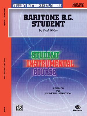 Student Instrumental Course Baritone (B.C.) Student: Level II - Weber, Fred