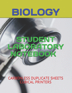 Student Laboratory Notebook: Carbonless Duplicate Sheets: BIOLOGY