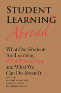 Student Learning Abroad: What Our Students Are Learning, What They're Not, and What We Can Do about It