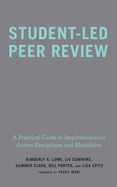 Student-Led Peer Review: A Practical Guide to Implementation Across Disciplines and Modalities