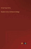 Student Life at Amherst College