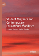 Student Migrants and Contemporary Educational Mobilities