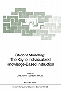 Student Modelling: The Key to Individualized Knowledge-Based Instruction