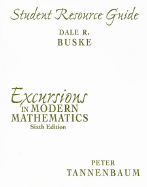 Student Resource Guide: Excursions in Modern Mathematics - Buske, Dale R, and Tannenbaum, Peter