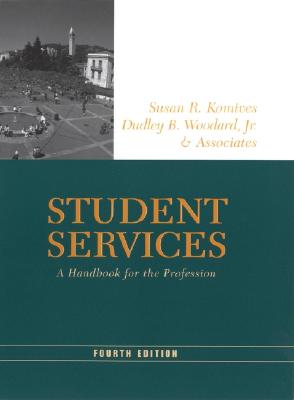 Student Services: A Handbook for the Profession - Komives, Susan R, and Woodard, Dudley B