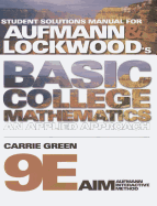 Student Solutions Manual for Aufmann/Lockwood's Basic College Mathematics, 9th