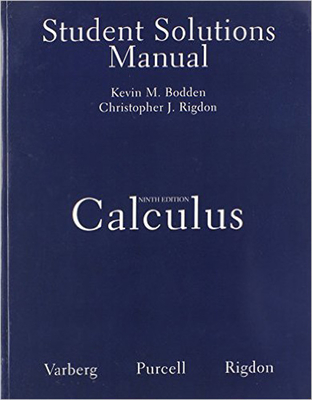 Student Solutions Manual for Calculus - Varberg, Dale, and Purcell, Edwin, and Rigdon, Steve