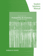 Student Solutions Manual for Mendenhall/Beaver/Beaver's Introduction to Probability and Statistics, 14th