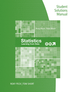 Student Solutions Manual for Peck/Short's Statistics: Learning from Data, 2nd