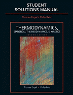 Student Solutions Manual for Thermodynamics, Statistical Thermodynamics, & Kinetics