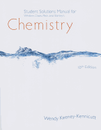 Student Solutions Manual for Whitten/Davis/Peck/Stanley's Chemistry, 10th