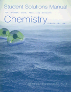 Student Solutions Manual for Whitten/Davis/Peck/Stanley's Chemistry, 8th