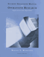 Student Solutions Manual for Winston's Operations Research:  Applications and Algorithms, 4th