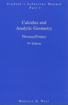 Student Solutions Manual Part 1 for Calculus - Thomas, George B., Jr.