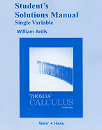 Student Solutions Manual, Single Variable for Thomas' Calculus