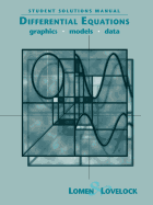 Student Solutions Manual to Accompany Differential Equations: Graphics, Models, Data