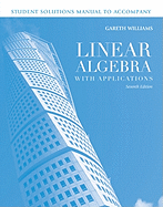 Student Solutions Manual to Accompany Linear Algebra with Applications: .