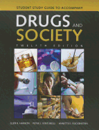 Student Study Guide to Accompany Drugs and Society: .