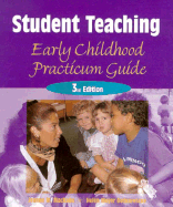Student Teaching: Early Childhood Practicum Guide