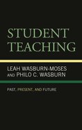 Student Teaching: Past, Present, and Future