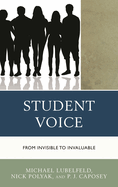 Student Voice: From Invisible to Invaluable