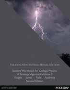 Student Workbook for College Physics: Pearson New International Edition: A Strategic Approach Volume 1 (Chs. 1-16)