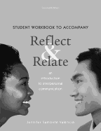Student Workbook for Reflect and Relate: An Introduction to Interpersonal Communication