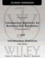 Student Workbook to Accompany Introductory Statistics for Business and Economics 4e and Introductory Statistics 5e