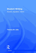 Student Writing: Access, Regulation, Desire