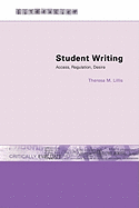 Student Writing: Access, Regulation, Desire