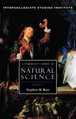 Students Guide to Natural Science - Barr, Stephen M.