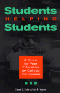 Students Helping Students: A Guide for Peer Educators on College Campuses