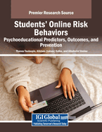 Students' Online Risk Behaviors: Psychoeducational Predictors, Outcomes, and Prevention